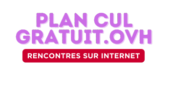 PlanCulGratuit.ovh